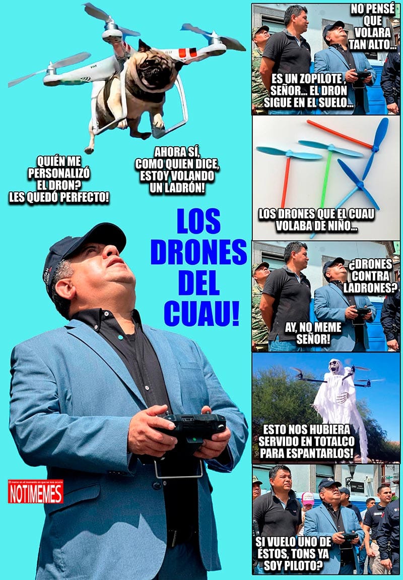 NOTI-MEME - LOS DRONES DEL CUAU!