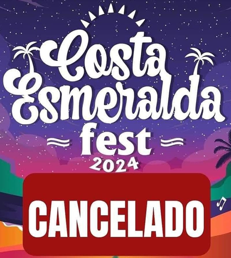 ¡CANCELAN EL COSTA ESMERALDA FEST!