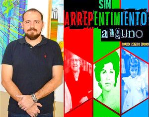 JULIÁN ZAPICO PRESENTA “SIN ARREPENTIMIENTO ALGUNO”!