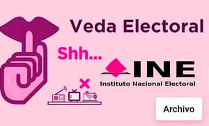 ¡TRES MESES DE VEDA ELECTORAL! - *Ninguna Autoridad de los Tres Órdenes de Gobierno puede Difundir Obra o Promocionar su Imagen