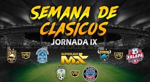 ¡SEMANA DE CLÁSICOS EN LA SÚPERLIGA MX!